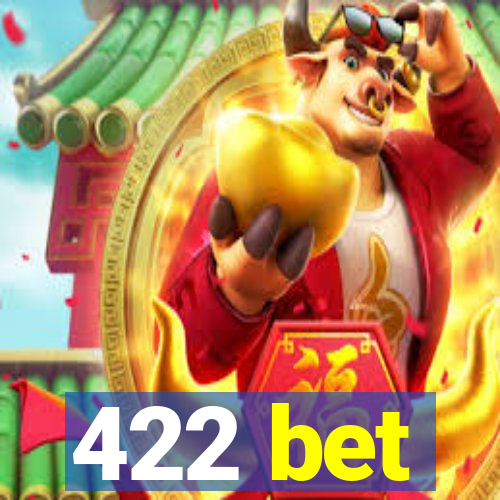 422 bet